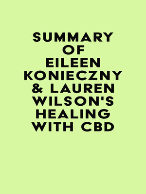 cover image of Summary of Eileen Konieczny & Lauren Wilson's Healing with CBD
